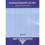 Ajit Prakashan's The Transfer of Property Act, 1882 (Bare Acts with Short Notes)